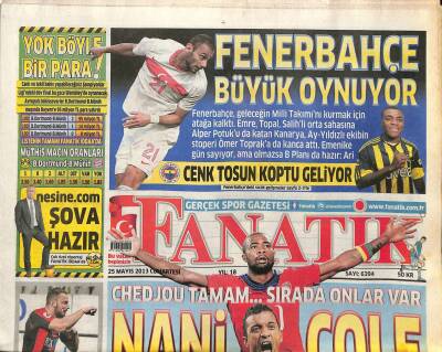 Fanatik Gazetesi 25 Mayıs 2013 - Cenk Tosun Koptu Geliyor - Monaco Muslerayı İstiyor GZ125807 - 1