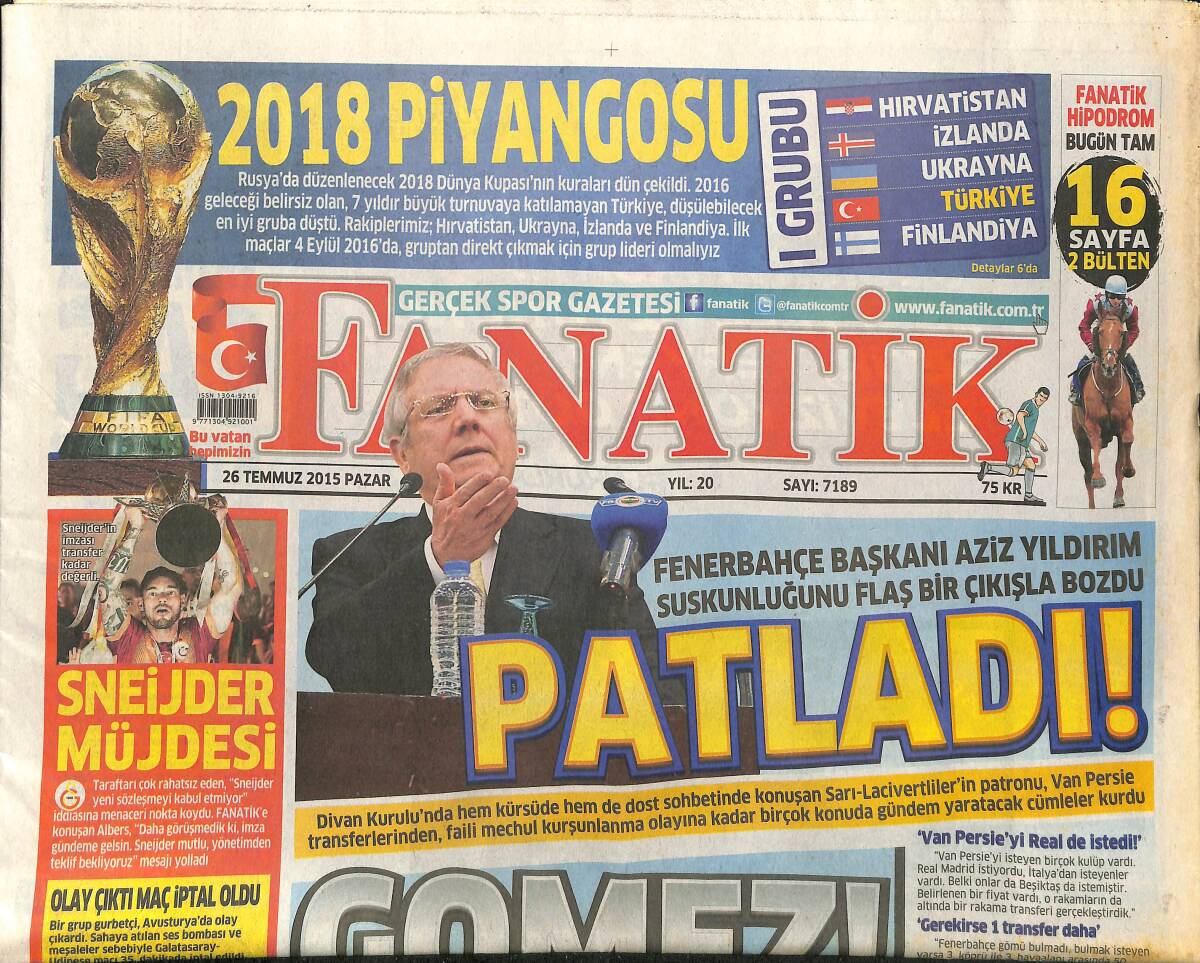Fanatik Gazetesi 26 Temmuz 2015 - Fenerbahçe Başkanı Aziz Yıldırım Suskunluğunu Flaş Bir Çıkışla Bozdu - Sneijder Müjdesi GZ155264 - 1