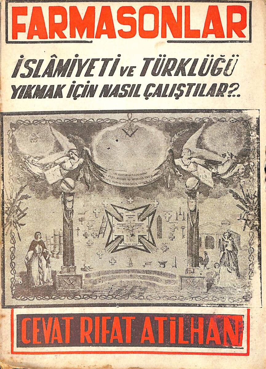 Farmasonlar İslamiyeti ve Türklüğü Yıkmak İçin Nasıl Çalıştılar ? NDR41086 - 1