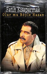 Fatih Kısaparmak – Olur Mu Böyle Hasan Orijinal Kaset (Sıfır) * İdobay Müzik - Kırmızı Bandrol - 1998 * KST30328 - Gökçekoleksiyon