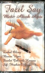 Fazıl Say Metin Altıok Ağıtı Kaset (İkinci El) KST23319 - Gökçekoleksiyon
