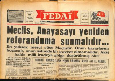 Fedai Gazetesi 14 Ağustos 1967 - Meclis , Anayasayı Yeniden Referanduma Sunmalıdır... GZ115358 - 1