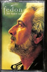Fedon – Bir Kadın Var Orijinal Kaset (sifir) * Columbia Baskı - Kırmızı Bandrol - 1997 * KST30318 - Gökçekoleksiyon