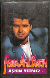 Ferda Anıl Yarkın - Aşkın Yetmez Kaset (İkinci El) KST28155 - 1