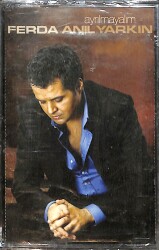 Ferda Anıl Yarkın - Ayrılmayalım Kaset (Sıfır Kaset) KST29161 - Gökçekoleksiyon