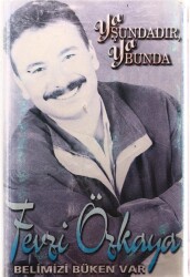 Fevzi Özkaya - Ya Şundadır Ya Bunda Kaset (İkinci El) KST6198 - 1