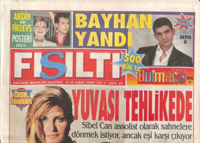 Fısıltı Gazetesi 4-10 Şubat 2004 - Sibel Can Assolist Olarak Sahnelere Dönmek İstiyor , Ancak Eşi Karşı Çıkıyor GZ80164 - 1