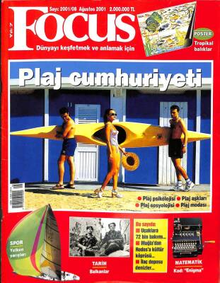 FOCUS DÜNYAYI KEŞFETMEK VE ANLAMAK İÇİN SAYI200108 - AĞUSTOS 2001 - DOSYA PLAJ CUMHURİYETİ, TARİH BALKANLAR, SPOR YELKEN YARIŞLARI, MATEMATİK KTP2537 - 1