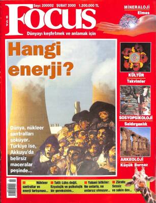 FOCUS Popüler Bilim ve Kültür Dergisi Sayı200002 ŞUBAT 2000 AKKAYU NÜKLEER SANTRALI - SOSYOPSİKOLOJİ SALDIRGANLIK - ARKEOLOJİ KÜÇÜK BURNAZ KTP2543 - 1
