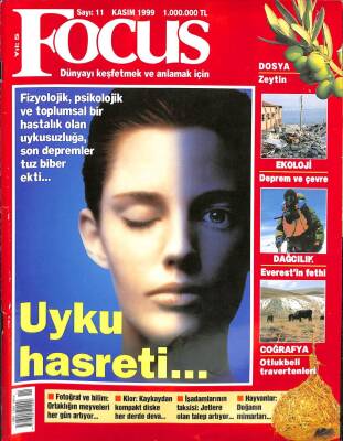 FOCUS * Sayı 11 - Kasım 1999 * Uyku Hasreti... - Dosya Zeytin, Ekoloji Deprem ve Çevre, DağcılıkEverestin Fethi, CoğrafyaOtlukbeli Travertenlerİ KTP2540 - 1