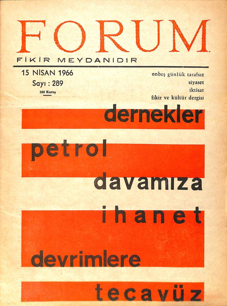 Forum Fikir ve Kültür Dergisi 15 Nisan 1966 Sayı: 289 - Dernekler Petrol Davamıza İhanet Devrimlere Tecavüz NDR94484 - 1