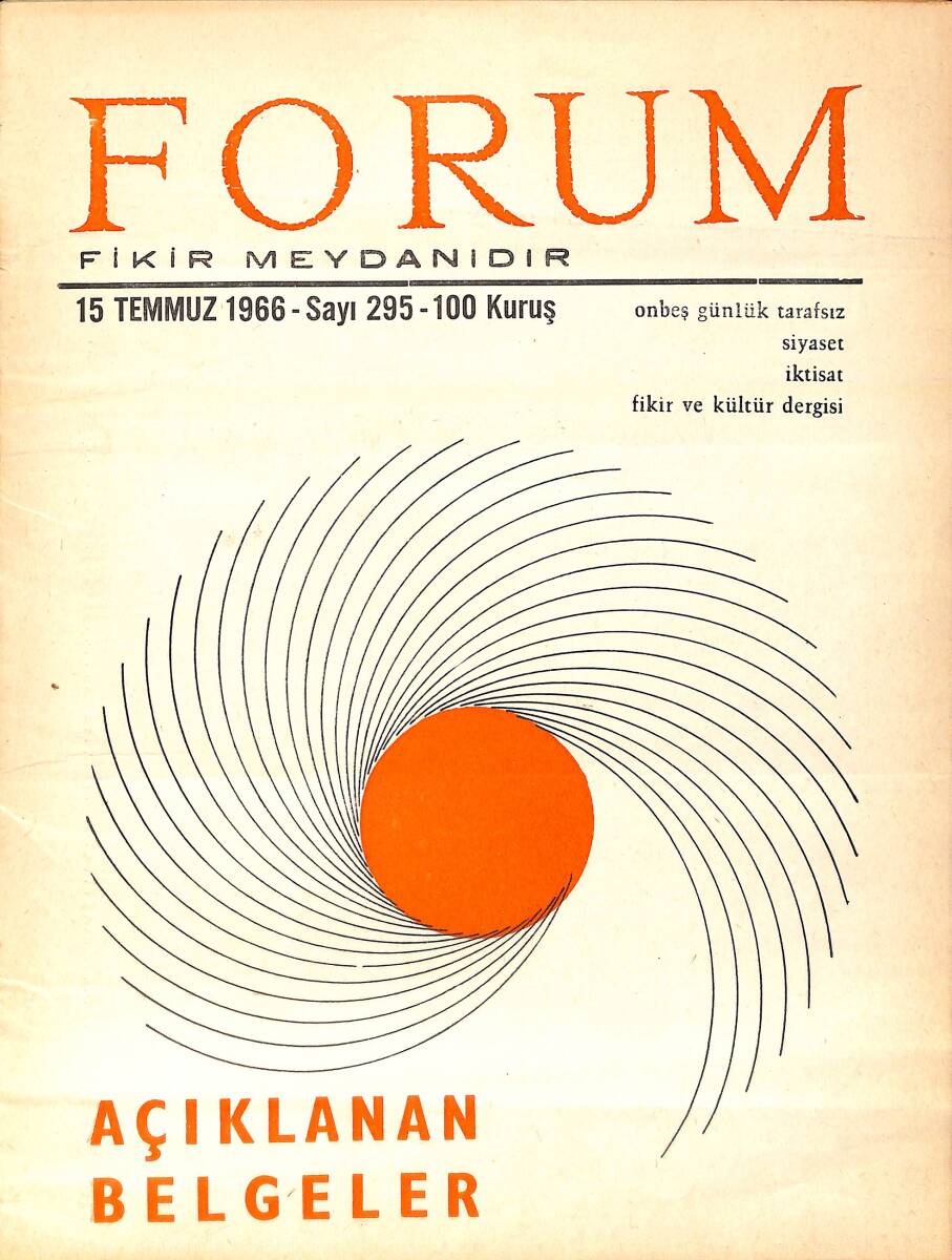 Forum Fikir ve Kültür Dergisi 15 Temmuz 1966 Sayı: 295 - CHP Grubu ve Sonrası - Türk - Irak Görüşmeleri - Alman Dış İşleri Bakanı NDR94492 - 1