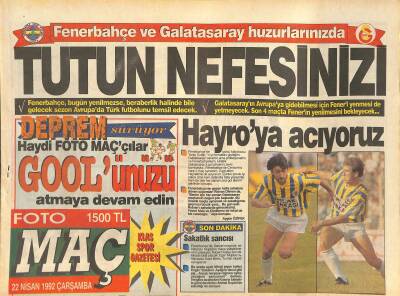 Foto Maç Gazetesi 22 Nisan 1992 - Galatasaray Ve Fenerbahçe Huzurlarınızda - Hayroya Acıyoruz GZ127053 - 1