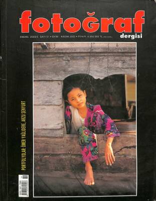 FOTOĞRAF DERGİSİ SAYI51 EKİM-KASIM 2003 - ÖMER YAĞLIDERE,ARZU ŞENYURT KTP2673 - 1