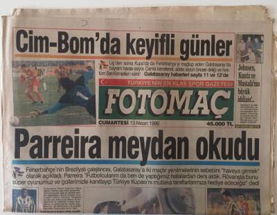Fotomaç Gazetesi 13 Nisan 1996 - Galatasaray Da Bayram Havası Esiyor , Fenerbahçe Teknik Adamı Parreia Meydan Okudu GZ26299 - 1