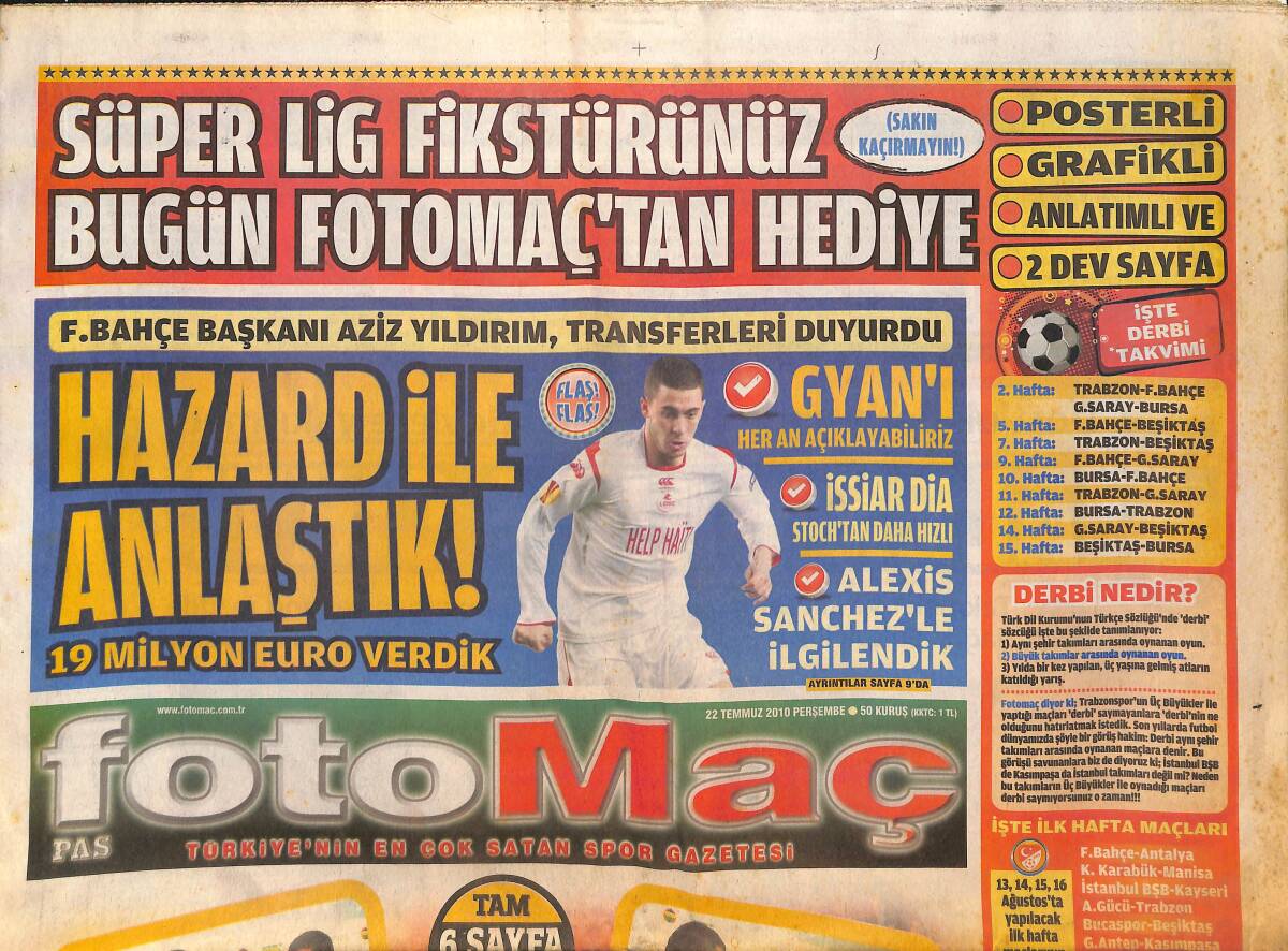 Fotomaç Gazetesi 22 Temmuz 2010 - Aziz Yıldırım: Hazard İle Anlaştık! - Alex Haklı Çıktı - Brezilyalı Yıldız Galatasaray'ı Mat Etti GZ136772 - 1