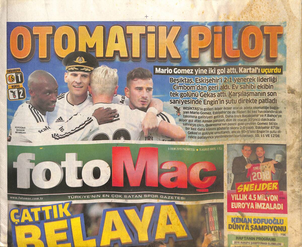 Fotomaç Gazetesi 5 Ekim 2015 - Mario Gomez Yine İki Gol Attı,Kartal'ı Uçurdu - Sneijder Yıllık 4.5 Milyon Euro'ya İmzaladı GZ135683 - 1