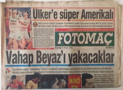 Fotomaç Gazetesi 8 Mart 1996 - Vahap Beyazı Yakacaklar , Galatasarayda Kongre Yarışı Kızıştı GZ26308 - 1