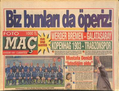 Fotomaç Gazetesi 9 Kasım 1991 - Mustafa Denizli İstediğim Oldu - Bremendeki Ali Sami Yen GZ126700 - 1