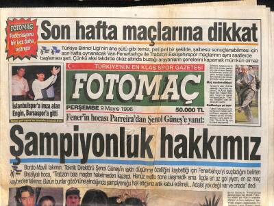 Fotomaç Gazetesi - 9 Mayıs 1996 - Şenol GüneşŞampiyonluk Hakkımız - GZ110322 - 1