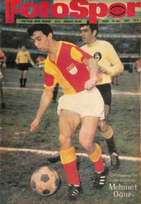 Fotospor Dergisi 12 Ağustos 1969 Sayı 153 - Galatasarayın Oyun Kurucusu Mehmet Oğuz - Bursada Her Futbolcu Ev Sahibi Olacak DRG917 - 1