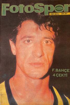Fotospor Haftalık Spor Dergisi 7 Nisan 1970 Sayı 187 - F.Bahçe 4 Çekti, Yarenlerin Göz Bebeği Boluspor NDR85901 - 1