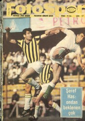 Fotospor Haftalık Spor Dergisi 9 Ekim 1967 Sayı 57 - Şeref Has Ondan Beklenen Çok NDR86101 - Gökçekoleksiyon