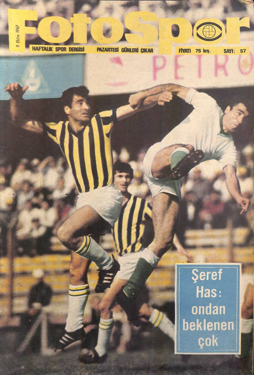 Fotospor Haftalık Spor Dergisi 9 Ekim 1967 Sayı : 57 - Şeref Has : Ondan Beklenen Çok NDR93347 - 1