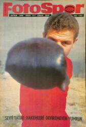 Fotospor Haftalık Spor Dergisi Sayı 144 - Seyfi Tatar Hakemleri Devirmeyen Yumruk NDR85664 - Gökçekoleksiyon