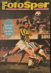 Fotospor Haftalık Spor Dergisi Sayı 41 - 1966-1967 Sezonu Gol Kralı Ertan NDR85655 - Gökçekoleksiyon