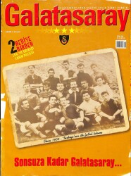 Galatasaray Dergisi Ekim 2004 Sayı 26 - Ekim 1905 Türkiyenin İlk Futbol Takımı NDR85328 - Gökçekoleksiyon