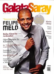 Galatasaray Dergisi Eylül 2013 Sayı 128 - Felipe Melo, Reha Eken, Oğuz İmregün - Gökçekoleksiyon