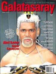 Galatasaray Dergisi Mart 2003 Sayı 9 - Abel Xavier Gurur Savaşçısı NDR85407 - Gökçekoleksiyon