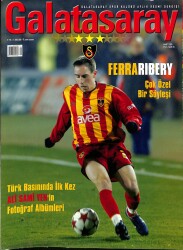 Galatasaray Dergisi Mart 2005 Sayı 31 - Franck Ribéry, Harun Tekin, Amigo Mehmet, Celal Açar, Kadir Çetinçalı NDR85279 - Gökçekoleksiyon