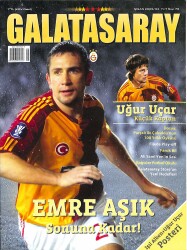 Galatasaray Dergisi Nisan 2009 Sayı 78 - Uğur Uçar Küçük Kaptan, Emre Aşık Sonuna Kadar NDR85508 - Gökçekoleksiyon