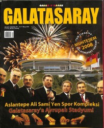 Galatasaray Dergisi Ocak 2008 Sayı 63 - Aslantepe Ali Sami Yen Spor Kompleksi Galatasaraya Avrupalı Stadyum! NDR85507 - Gökçekoleksiyon