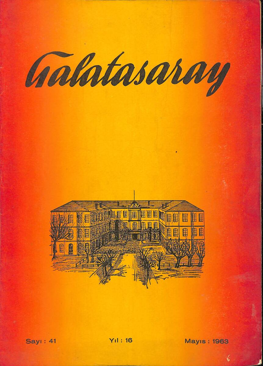 Galatasaray Lisesi Mecmuası Mayıs 1963 Sayı: 41 Yıl: 16 - Muvaffak Benderli'den - Kültür Çalışmaları 