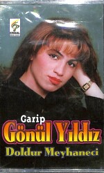 Garip Gönül Yıldız - Doldur Meyhaneci Kaset (Sıfır Ürün ) KST21447 - 1