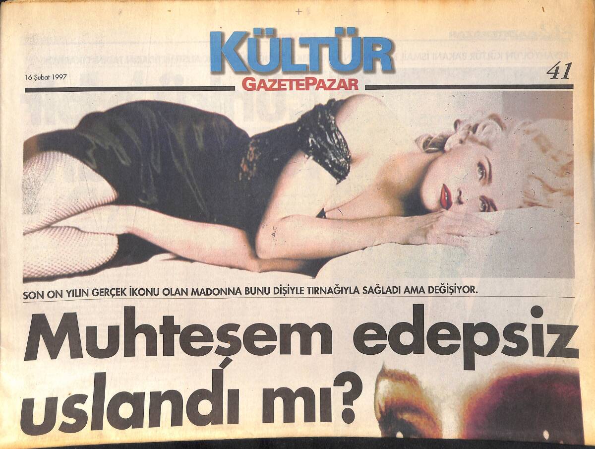 Gazete Pazar Gazetesi Kültür Eki 16 Şubat 1997 - Son 10 Yılın Gerçek İkonu Olan Madonna Bunu Dişiyle Tırnağıyla Sağladı Ama Değişiyor GZ155441 - 1