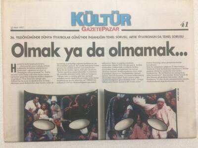 Gazete Pazar Gazetesi Kültür Eki 23 Mart 1997 - Olmak Ya Da Olmamak GZ50445 - 1