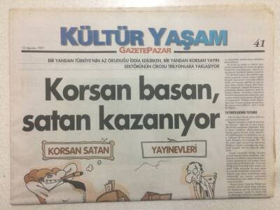 Gazete Pazar Gazetesi Kültür Yaşam Eki 10 Ağustos 1997 - Korsan Basan,Satan Kazanıyor GZ50418 - 1