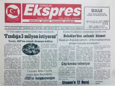 Giresun Ekspres Gazetesi 11 Ağustos 2003 - Fındığa 3 Milyon İstiyoruz GZ41054 - 1
