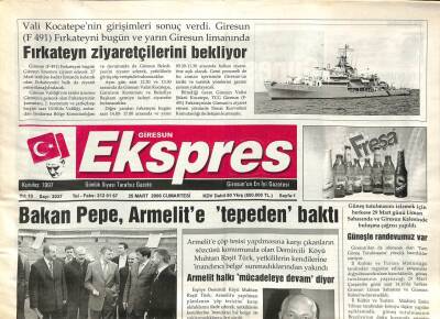 Giresun Ekspres Gazetesi 25 Mart 2006 - Bakan Pepe Armelite Tepeden Baktı GZ108823 - 1