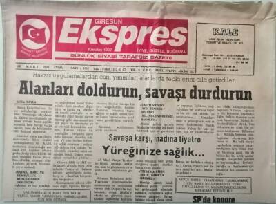 Giresun Ekspres Gazetesi 28 Mart 2003 Savaşa Karşı İnadına Tiyatro Yüreğinize Sağlık -GZ37559 - 1