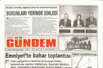 Giresun Gündem Gazetesi 15 Mart 2006 - Emniyette Bahar Toplantısı, Fındık Kazandırıyor GZ108096 - 1