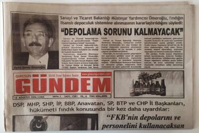 Giresun Gündem Gazetesi 18 Ağustos 2006 - İl Başkanları Hükümeti Fındık Konusunda Uyardılar Önce 2005 Ürününün Bedelini Öde ... GZ28880 - 1