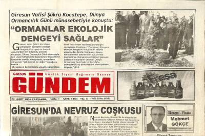 Giresun Gündem Gazetesi 22 Mart 2006 - Giresun Valisi Şükrü Kocatepe , Dünya Ormancılık Günü Münasebetiyle Konuştu GZ94295 - 1