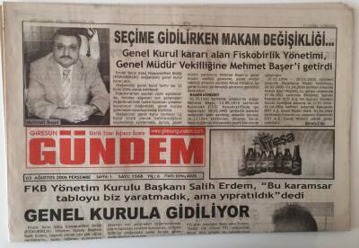 Giresun Gündem Gazetesi 3 Ağustos 2006 - Seçime Gidilirken Makam Değişikliği ... GZ28899 - 1