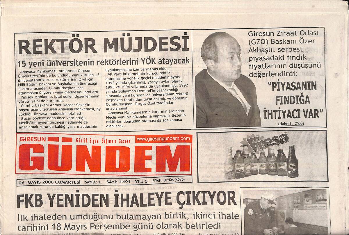 Giresun Gündem Gazetesi 6 Mayıs 2006 - 15 Yeni Üniversitenin Rektörlerini YÖK Atayacak! - FKB Yeniden İhaleye Çıkacak! GZ137804 - 1