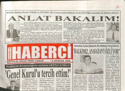 Giresun Haberci Gazetesi 9 Ağustos 2005 - AKPli Canikli Genel Kurul u Tercih Ettim ! GZ113063 - 1